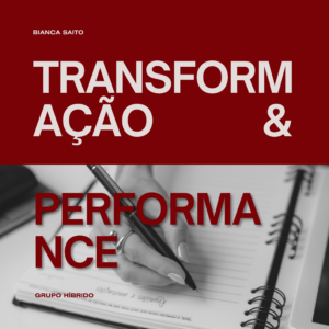 Transformação e Performance